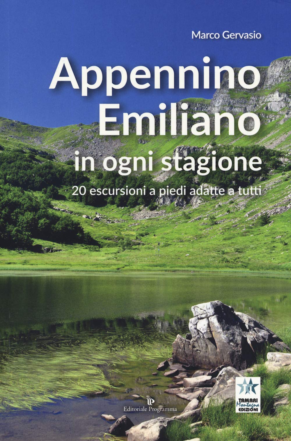 Appennino emiliano in ogni stagione. 20 escursioni a piedi adatte a tutti book