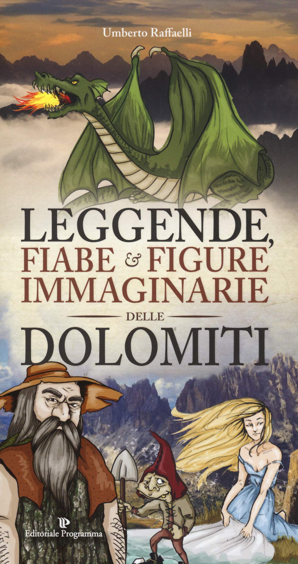 Leggende, fiabe e figure immaginarie delle Dolomiti book