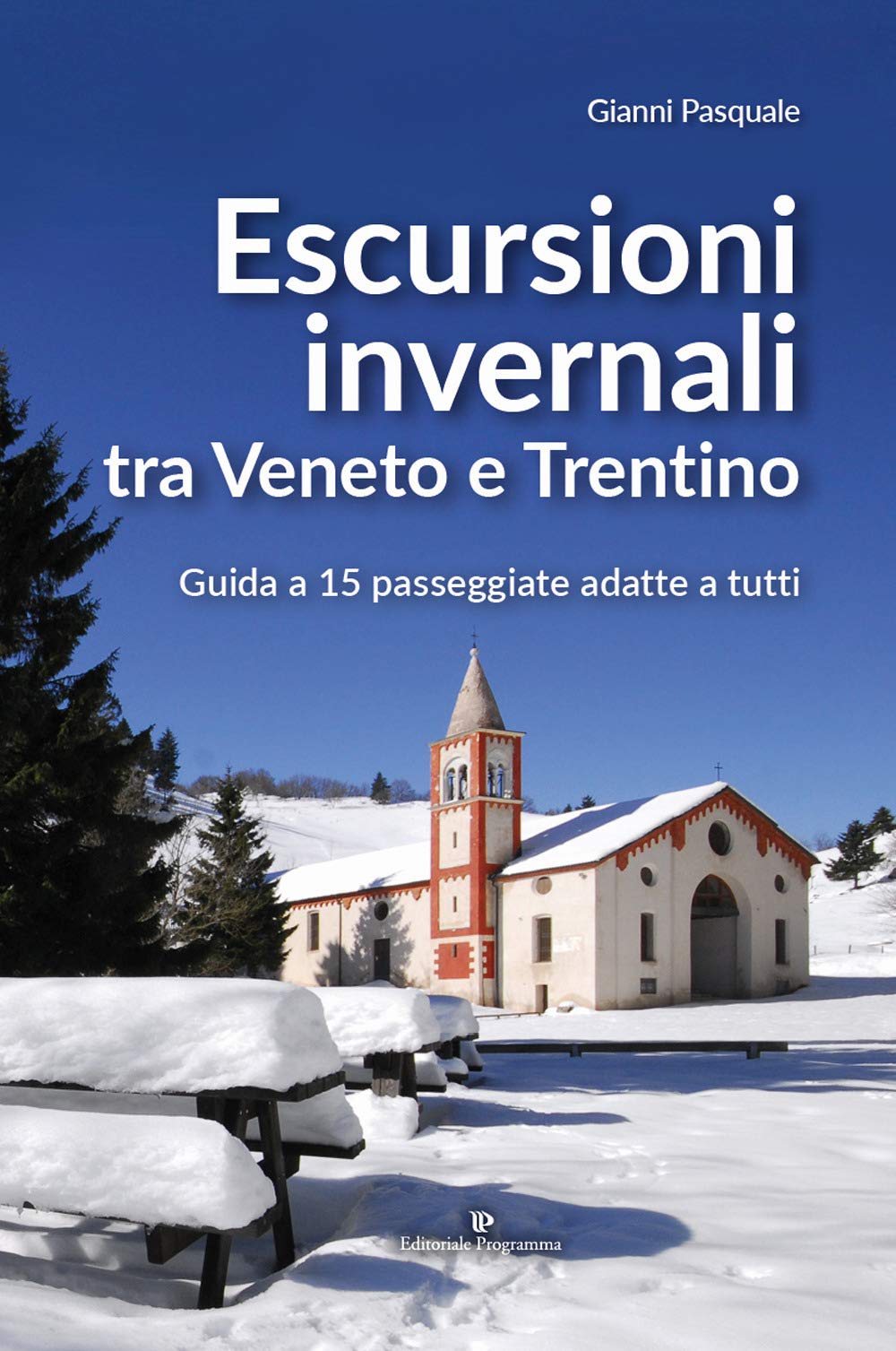 Escursioni invernali tra Veneto e Trentino. Guida a 15 passeggiate adatte a tutti book