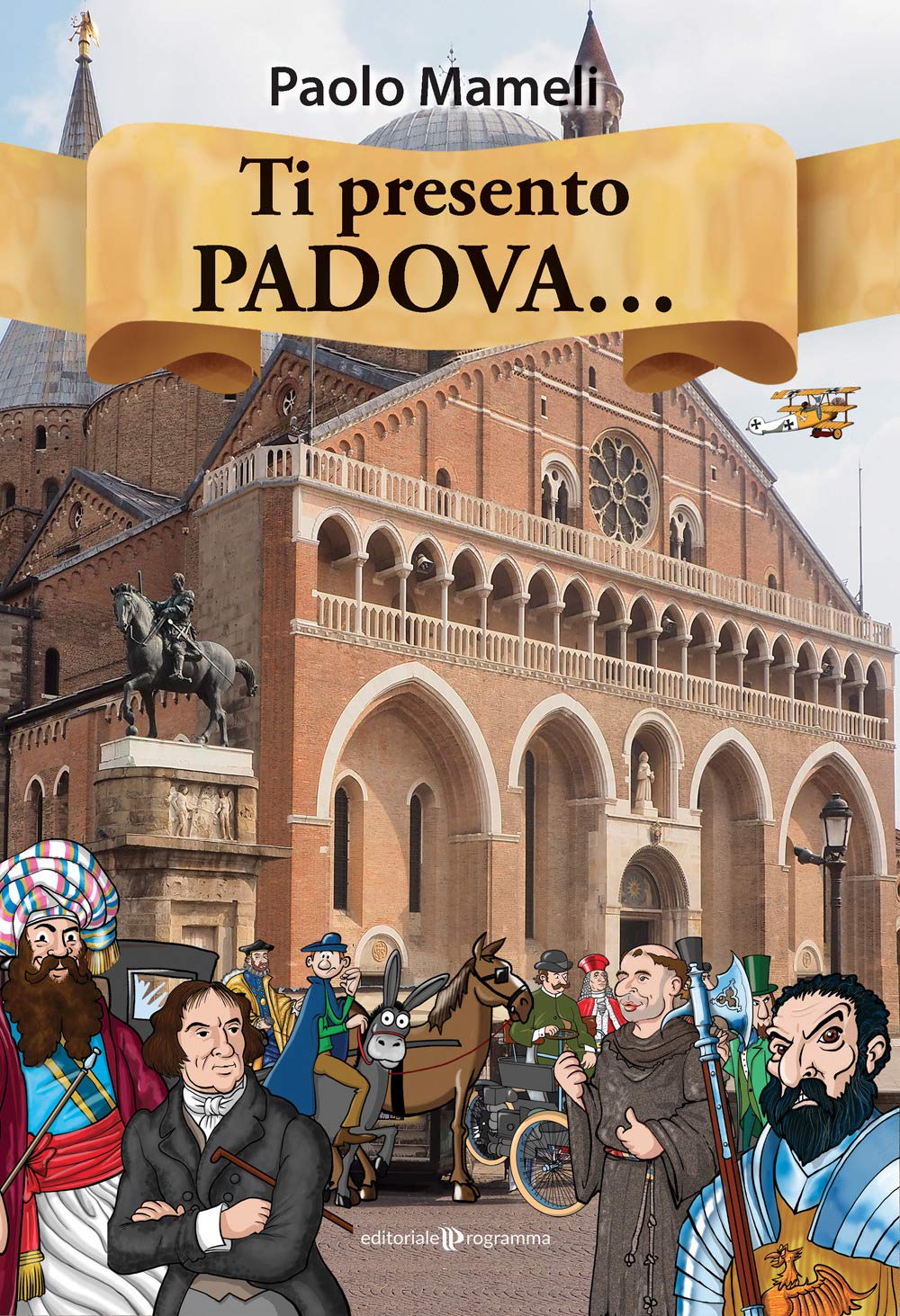 Ti presento Padova.... Ediz. a colori book