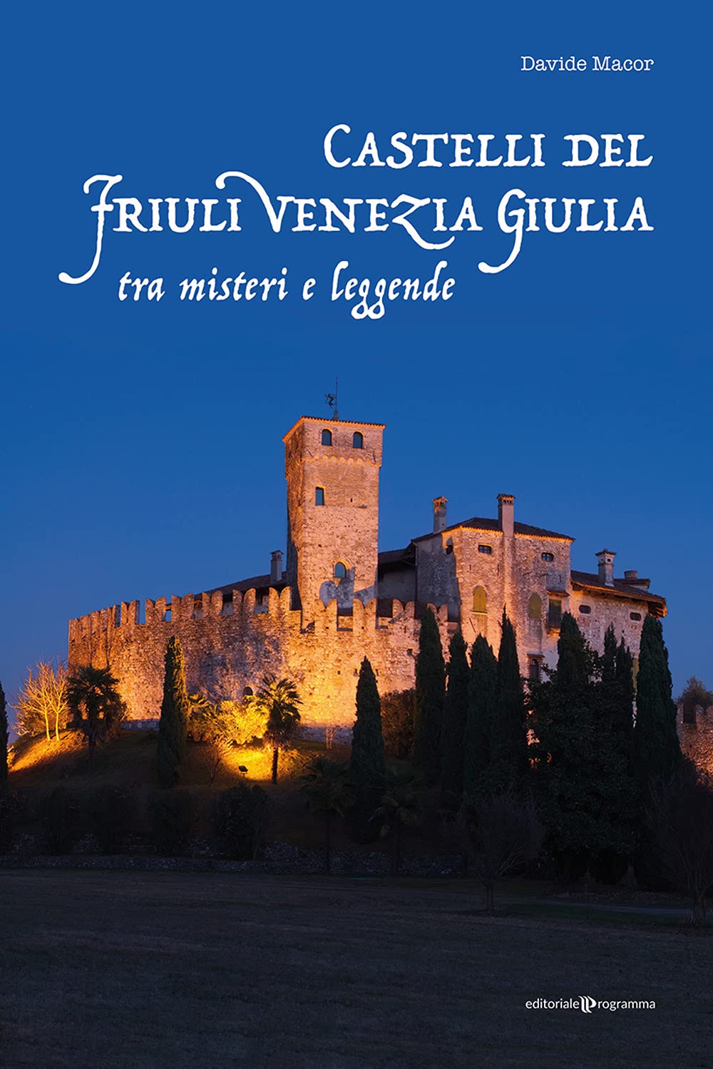 Castelli del Friuli Venezia Giulia tra misteri e leggende book