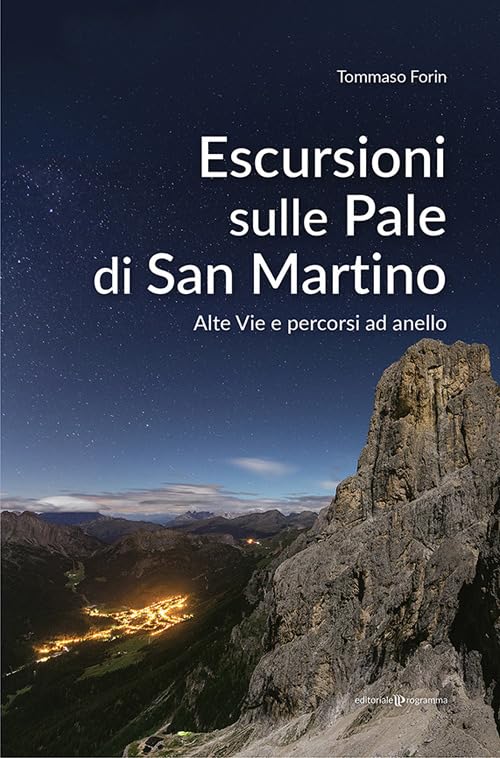 Escursioni sulle Pale di San Martino. Alte vie e percorsi ad anello book