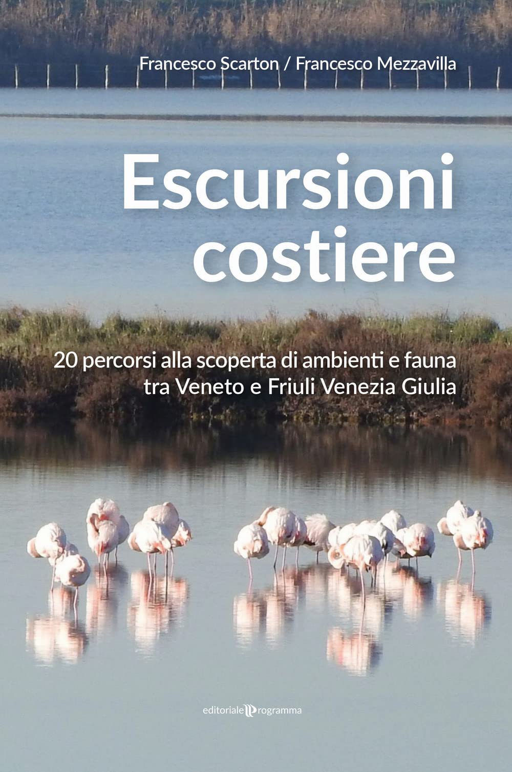 Escursioni costiere. 20 percorsi alla scoperta di ambienti e fauna tra Veneto e Friuli Venezia Giulia Leisure, Home & Garden