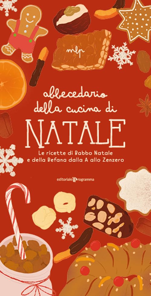 Abbecedario della cucina di Natale. Le ricette di Babbo Natale e della Befana dalla A allo Zenzero book