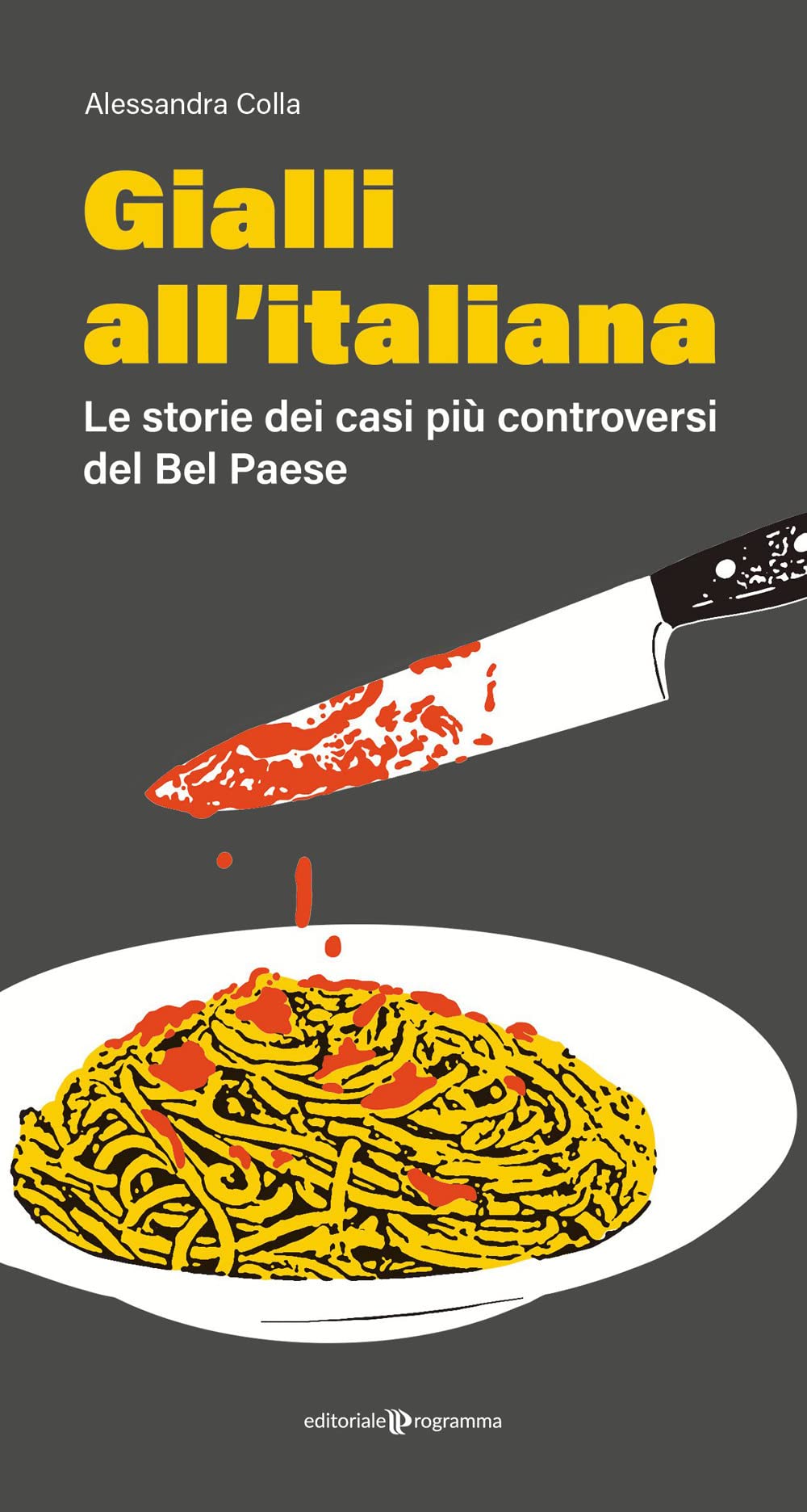 Gialli all'italiana. Le storie dei casi più controversi del Bel Paese Social Sciences