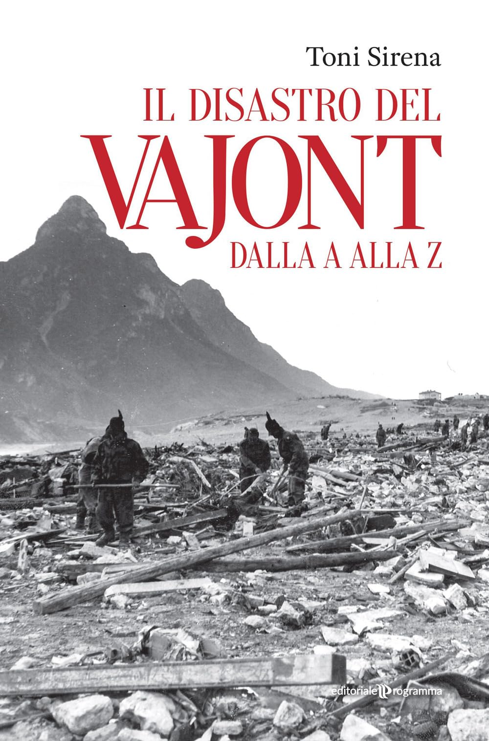 Il disastro del Vajont dalla a alla z Books