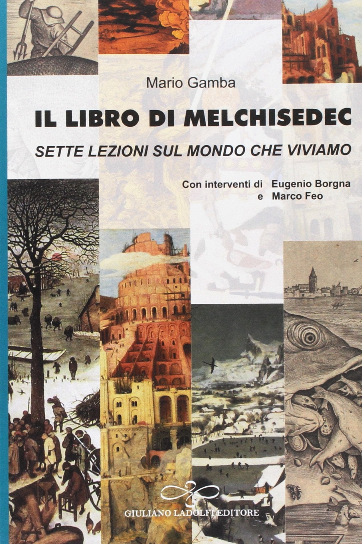 Il libro di Melchisedec. Sette lezioni sul mondo che viviamo book