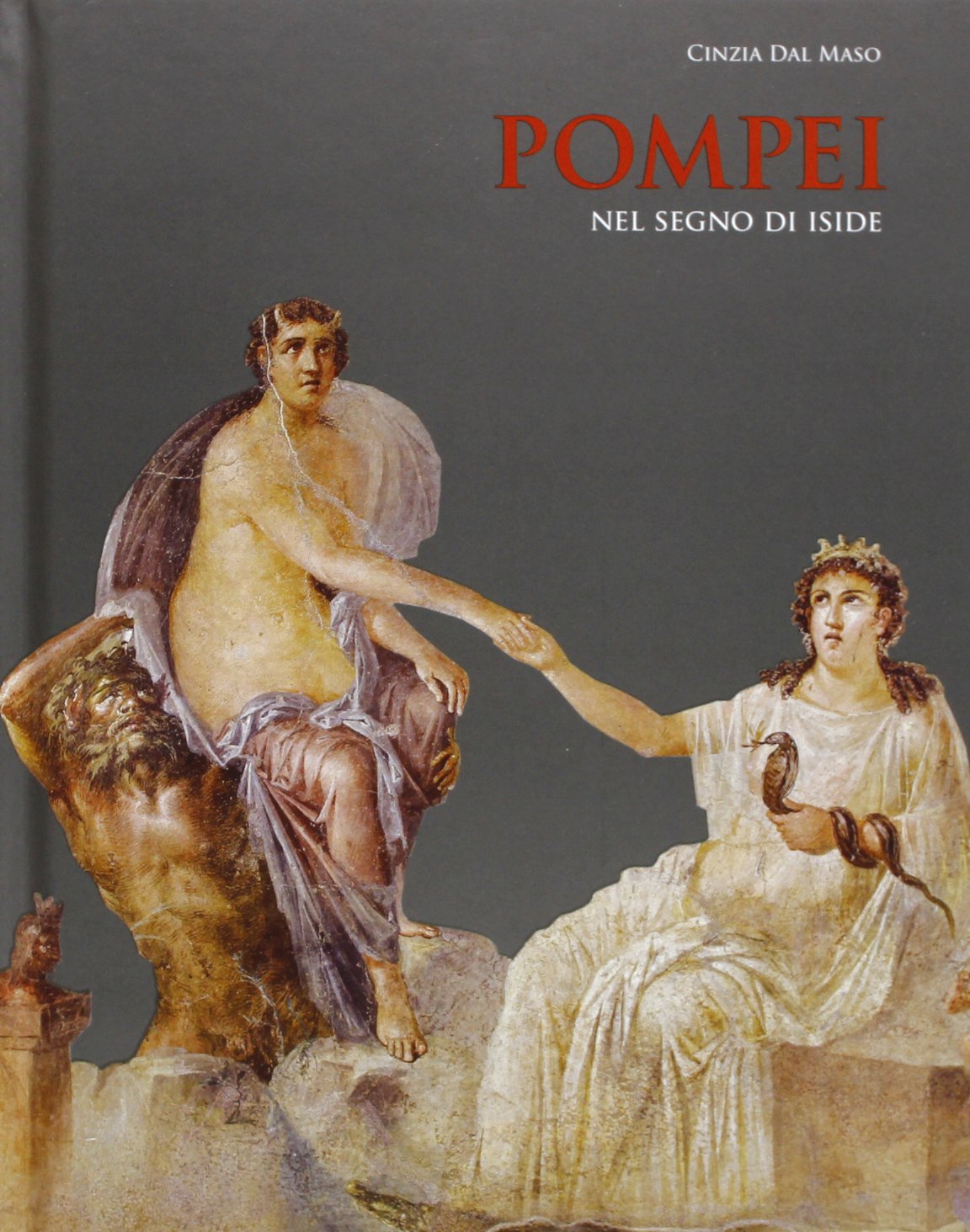 Pompei. Nel segno di Iside. Ediz. illustrata Film, Art & Culture