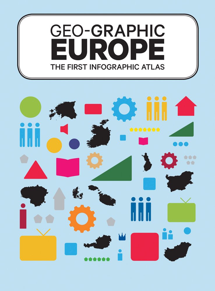 Geo-graphic Europe: The First Info-Graphic Atlas Social Sciences