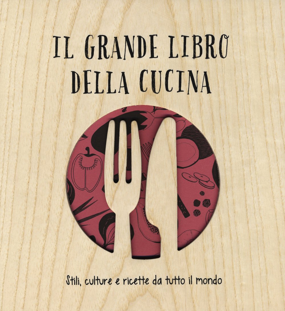 Il grande libro della cucina. Stili, culture e ricette da tutto il mondo. Ediz. illustrata book