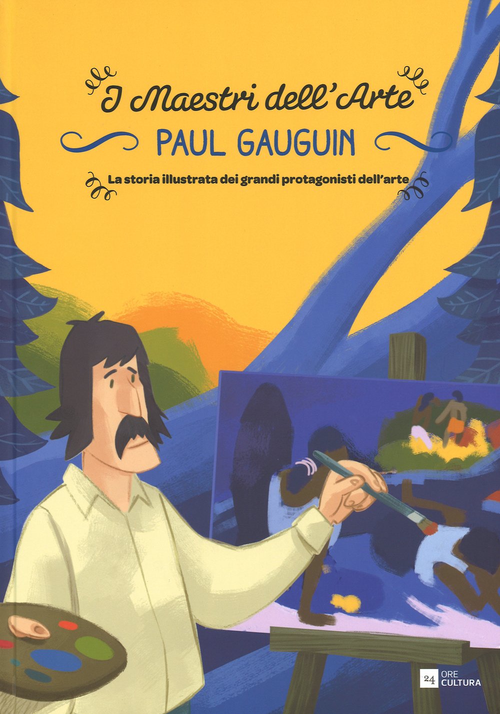 Paul Gauguin. La storia illustrata dei grandi protagonisti dell'arte Non-fiction