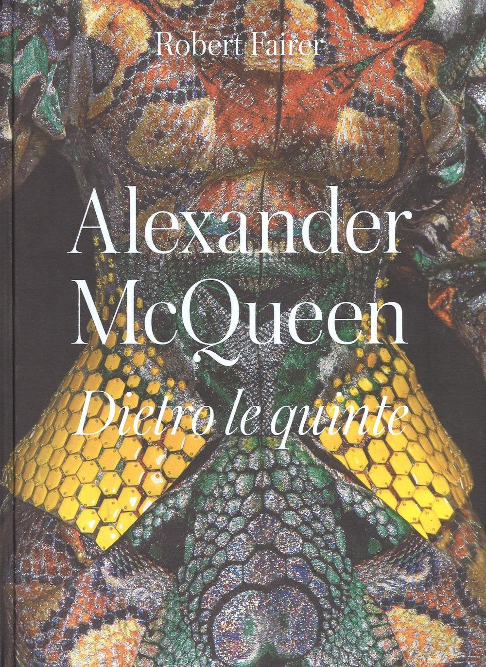 Alexander McQueen. Dietro le quinte. Ediz. a colori book