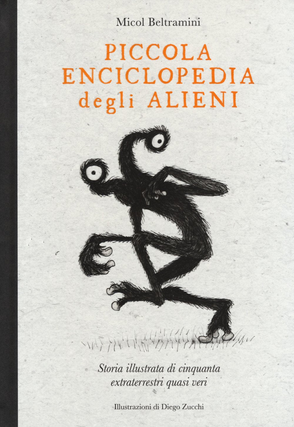 Piccola enciclopedia degli alieni. Storia illustrata di cinquanta extraterrestri quasi veri book