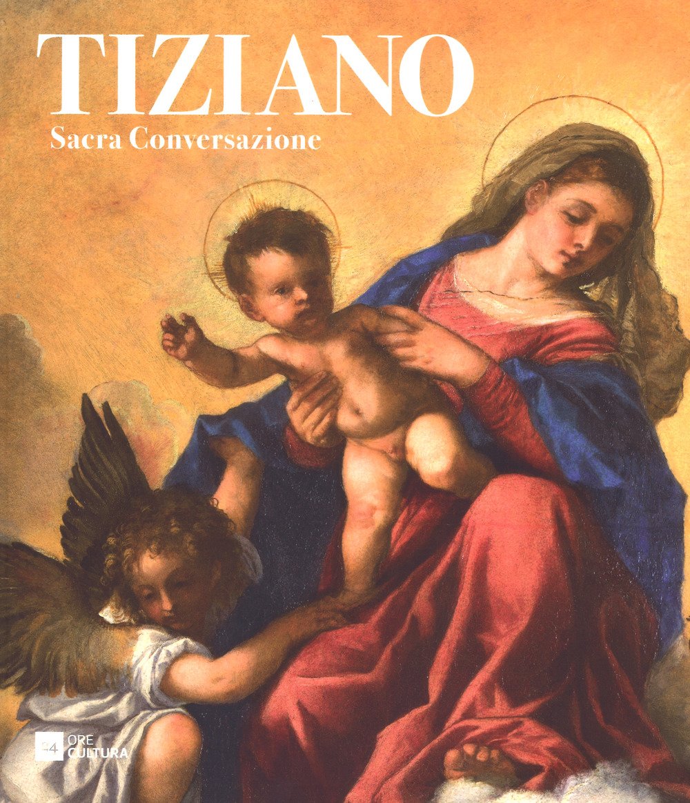 Tiziano. Sacra conversazione. Catalogo della mostra (Milano, 5 dicembre 2017-14 gennaio 2018) Film, Art & Culture
