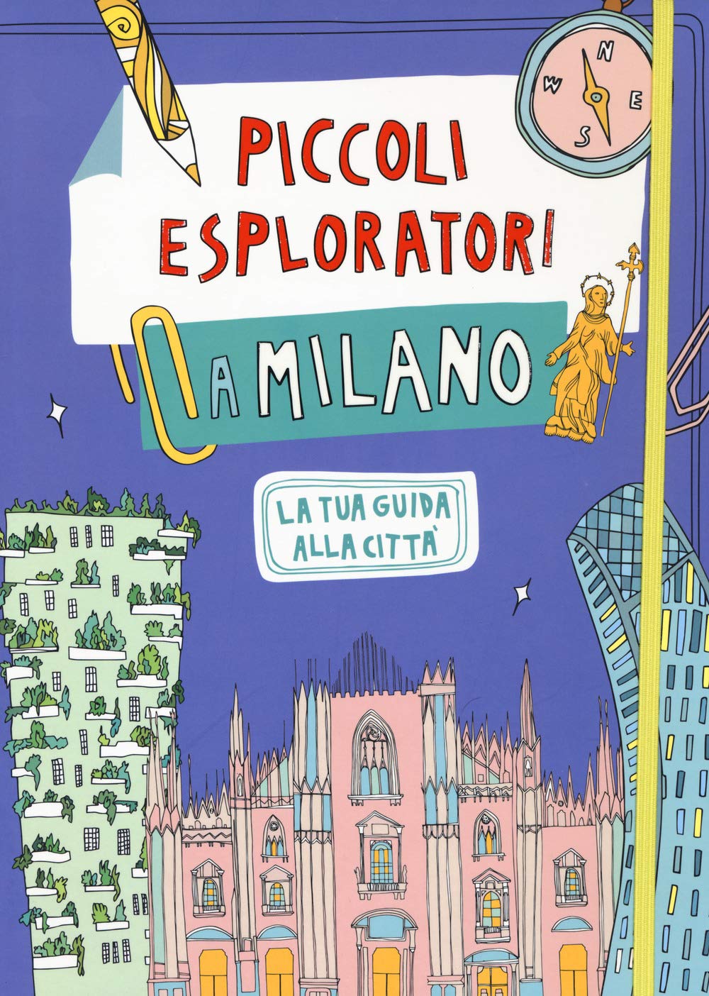 Piccoli esploratori a Milano. La tua guida alla città (24 Ore Cultura. Kids) Non-fiction