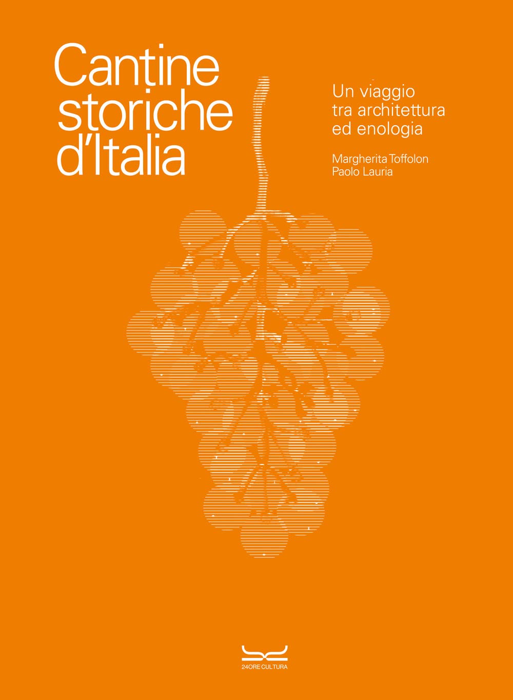 Cantine storiche d'Italia. Un viaggio tra architettura ed enologia. Ediz. a colori book