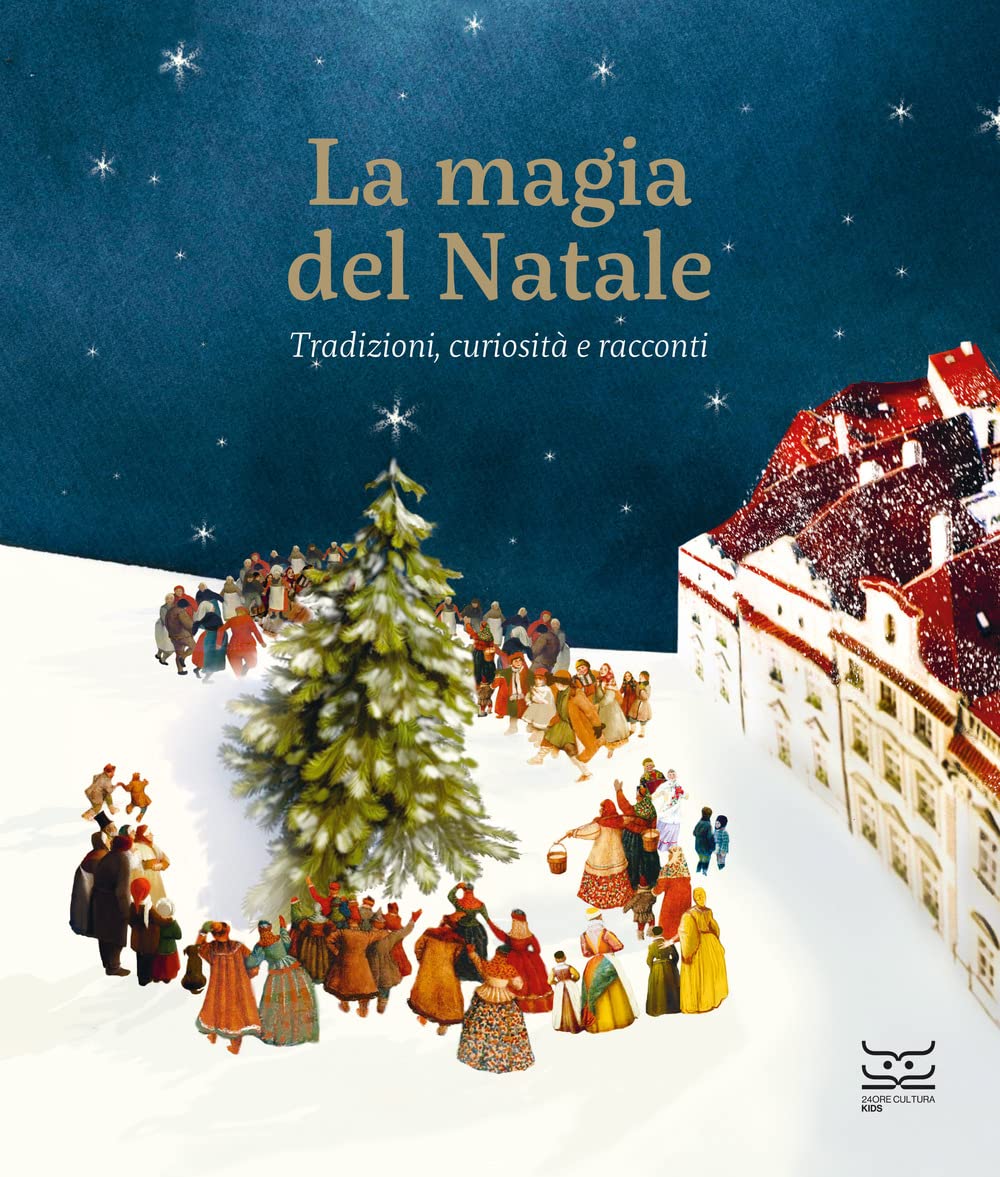 La magia del Natale. Tradizioni, curiosità e racconti. Ediz. a colori book
