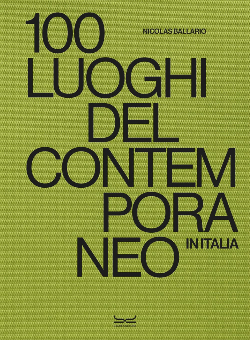 100 luoghi del contemporaneo in Italia. Ediz. a colori book