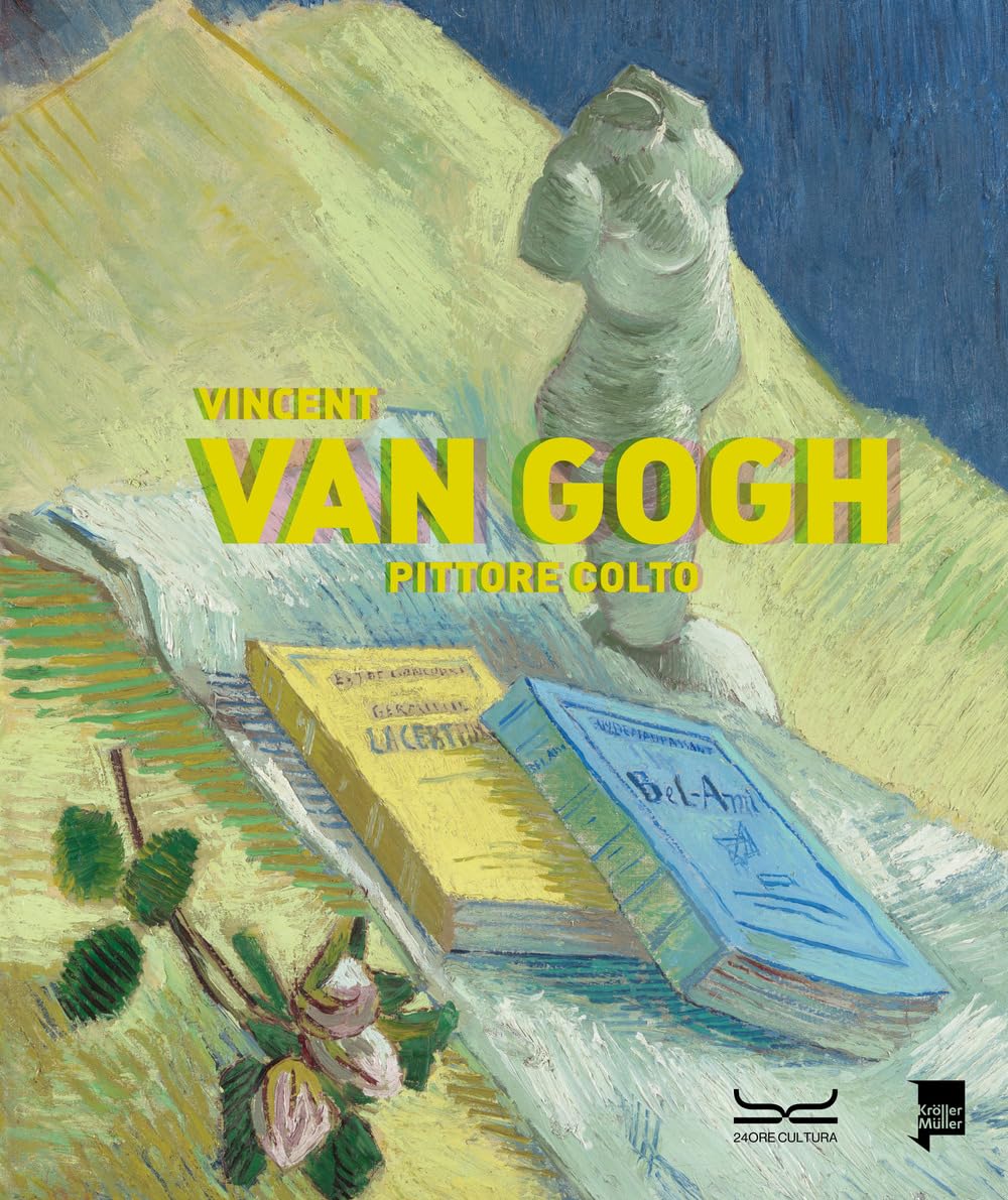 Vincent Van Gogh. Pittore colto. Catalogo della mostra (Milano, 21 settembre 2023-28 gennaio 2024). Ediz. a colori book