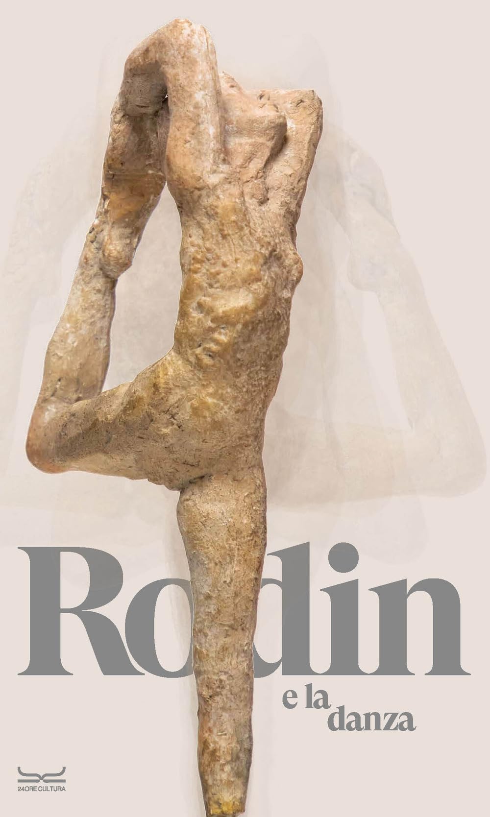 Rodin e la danza. Catalogo della mostra (Milano, 25 ottobre 2023-10 marzo 2024). Ediz. a colori book