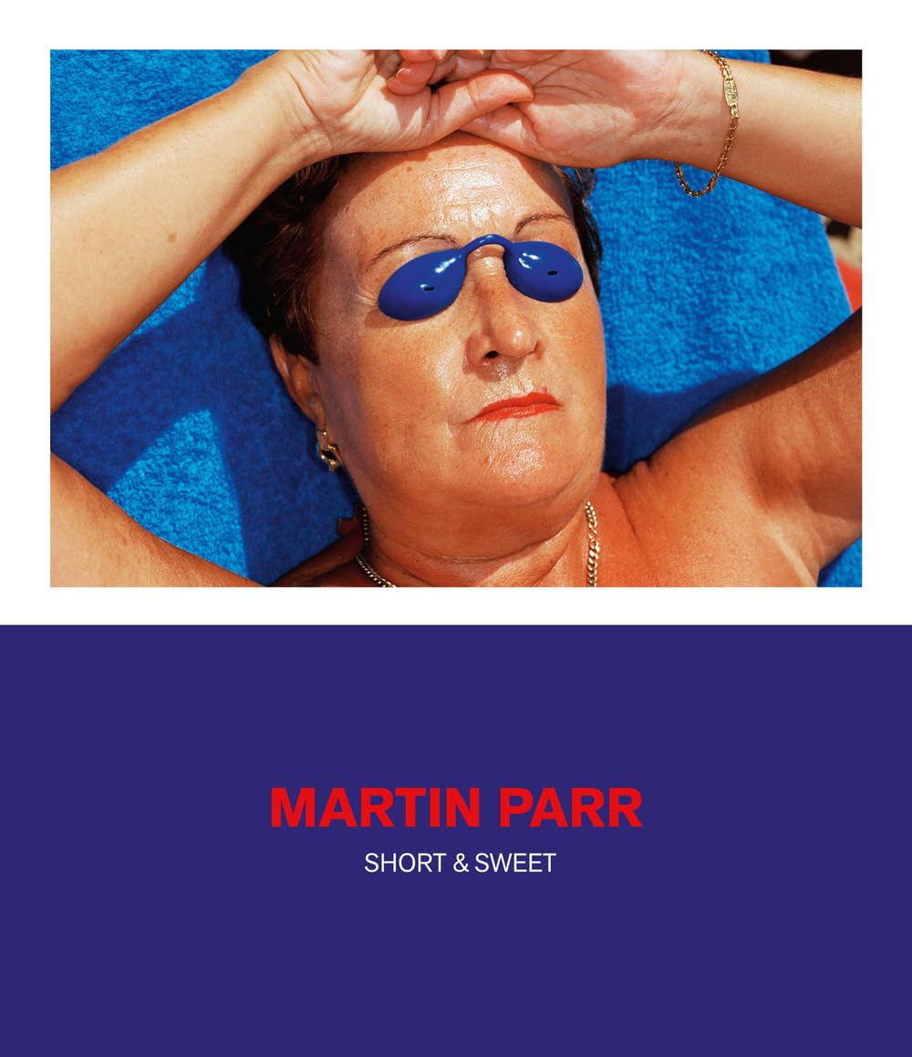 Martin Parr. Short & sweet. Catalogo della mostra. Ediz. a colori book