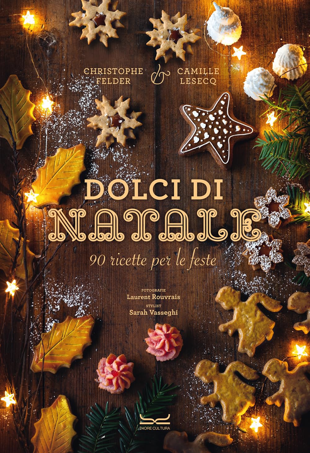 Dolci di Natale. 90 ricette per le feste Leisure, Home & Garden