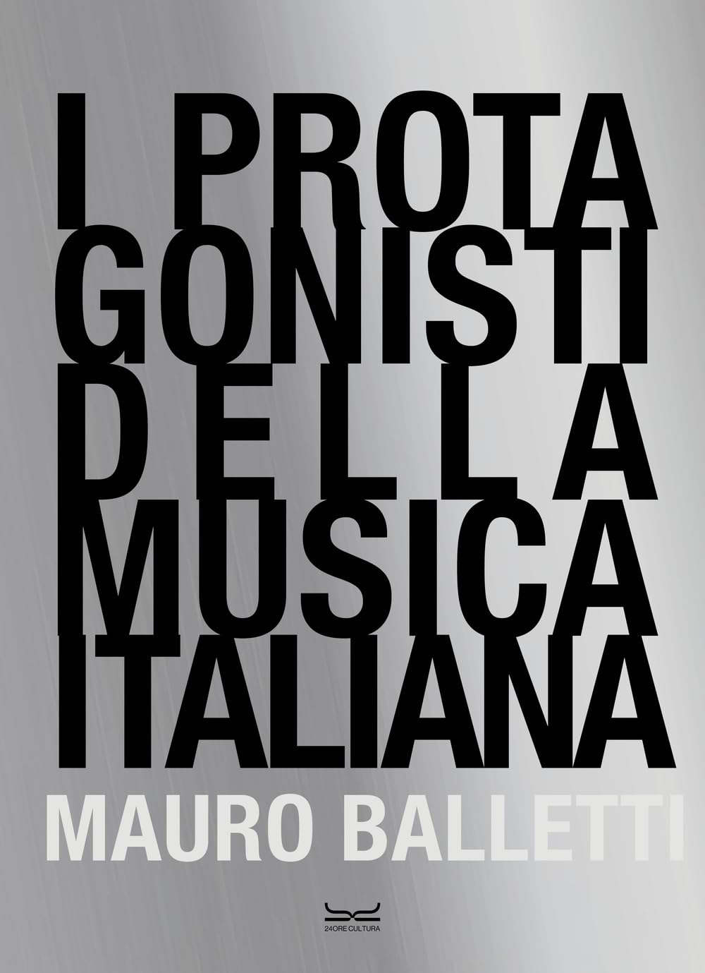 I protagonisti della musica italiana. Ediz. illustrata book