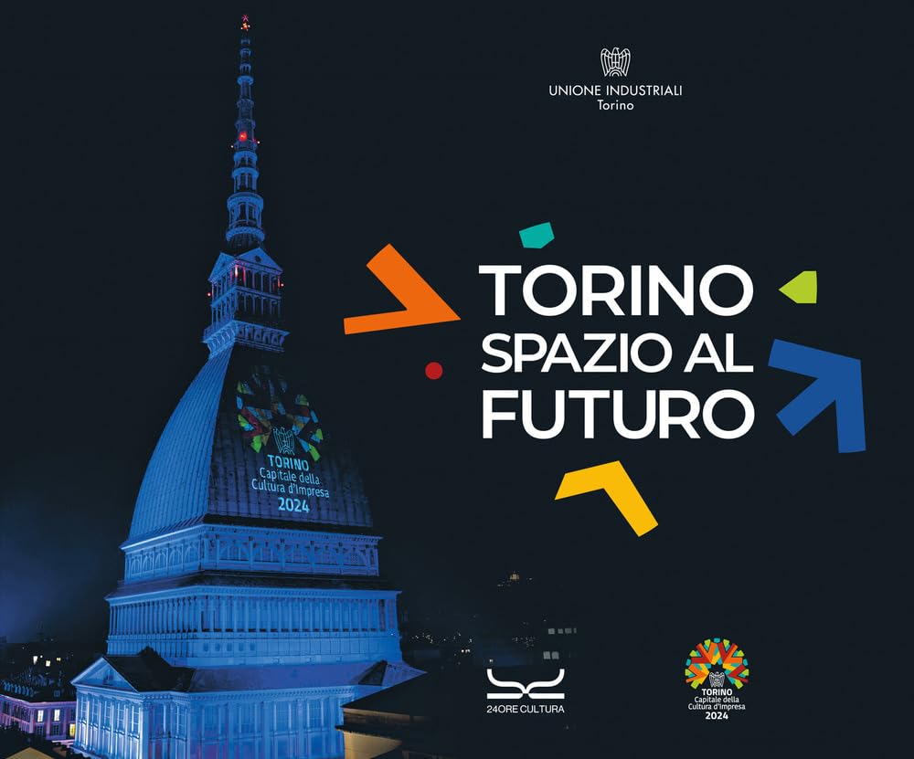 Torino spazio futuro. Ediz. a colori book