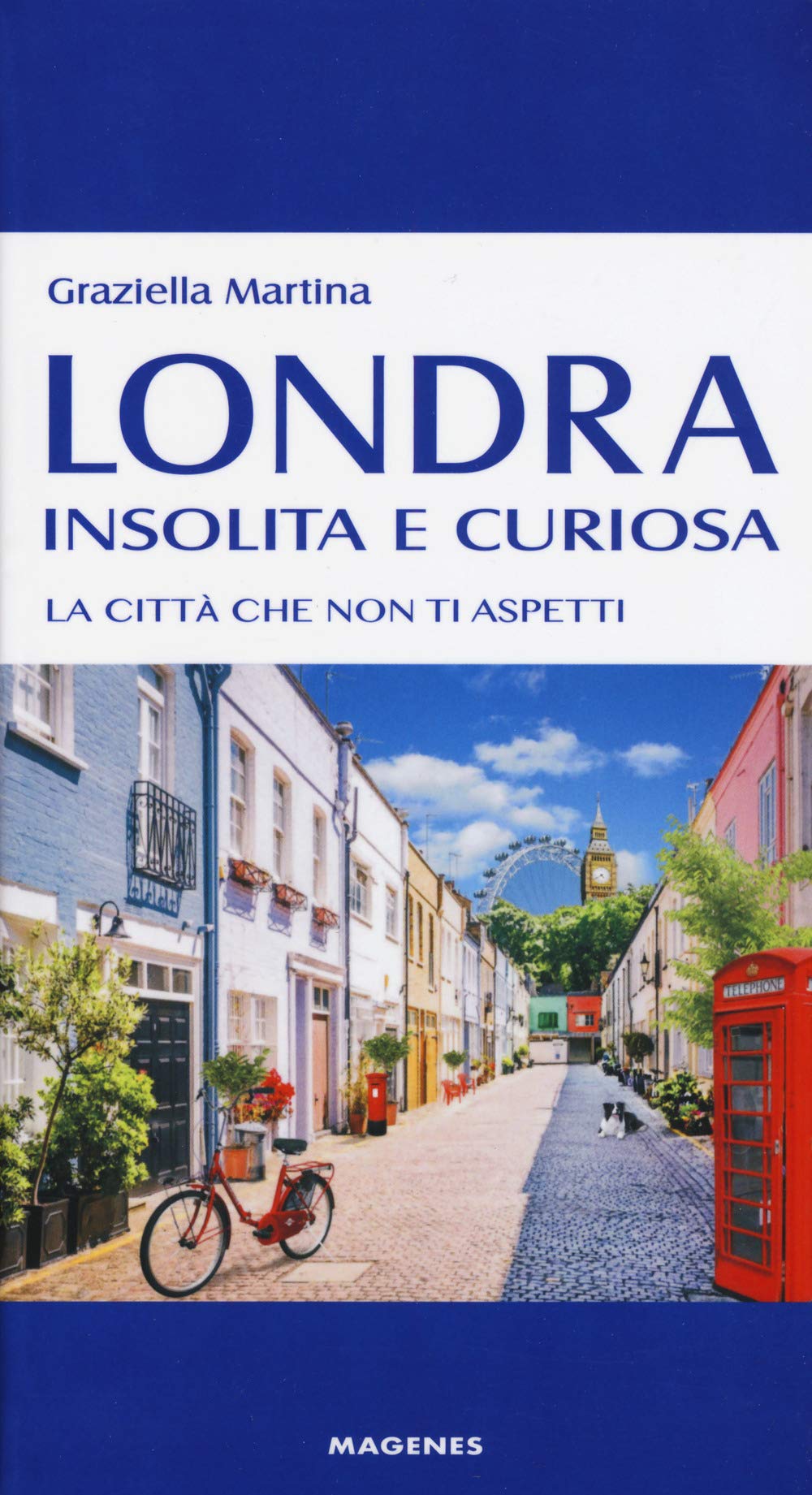 Londra insolita e curiosa. La città che non ti aspetti book