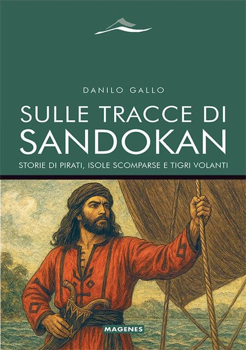 Sulle tracce di Sandokan. Storie di pirati, isole scomparse e tigri volanti book