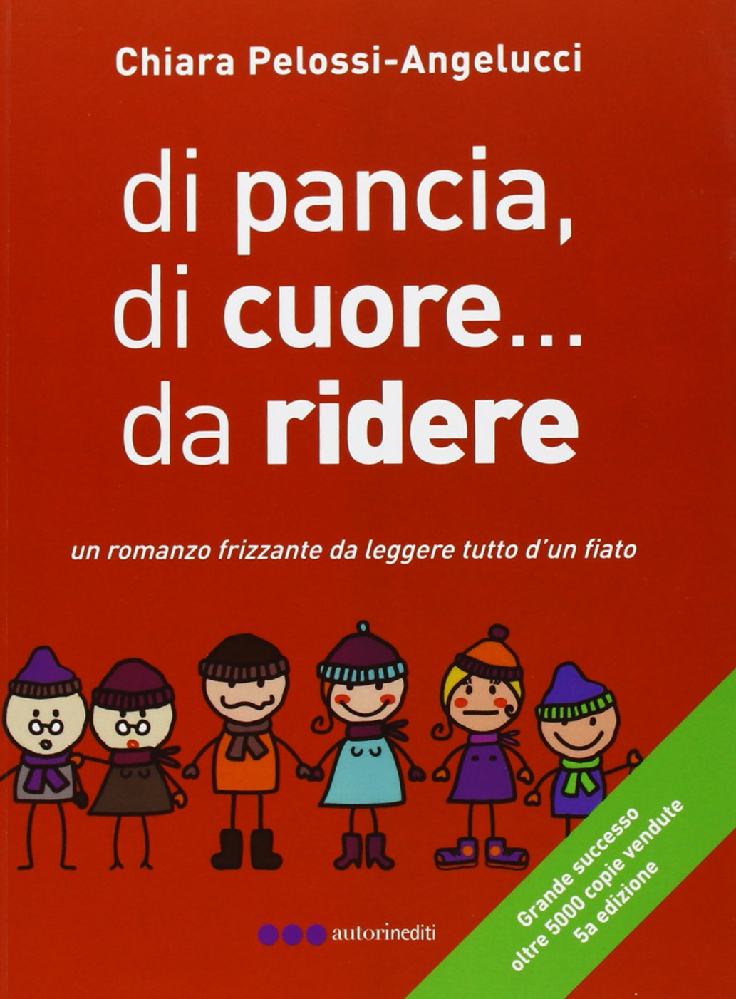 Di pancia, di cuore, da ridere (Autorinediti) Contemporary literature