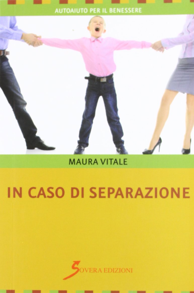 In caso di separazione (Autoaiuto per il benessere) Parents & Children
