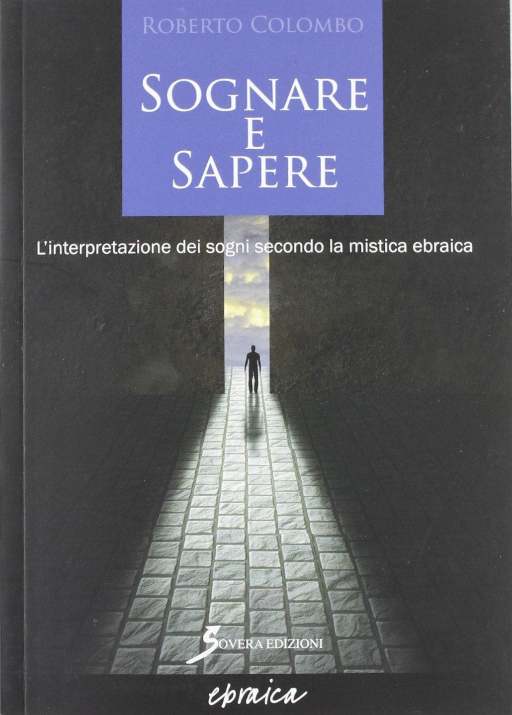 Sognare e sapere. L'interpretazione dei sogni secondo la mistica ebraica book