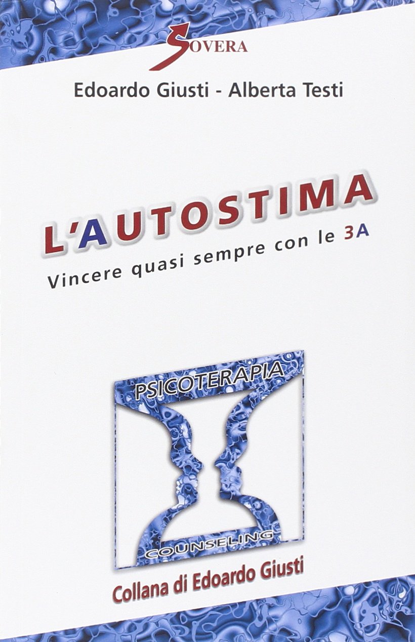 L'autostima. Vincere quasi sempre con le 3 A book