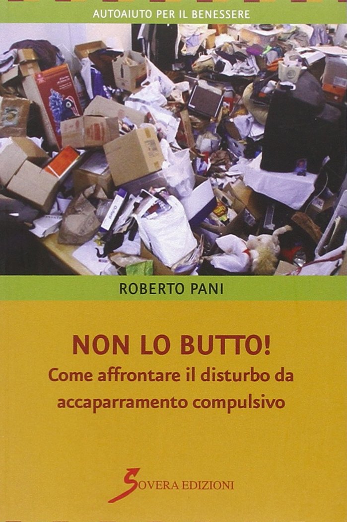 Non lo butto! Come affrontare il disturbo da accaparramento compulsivo book