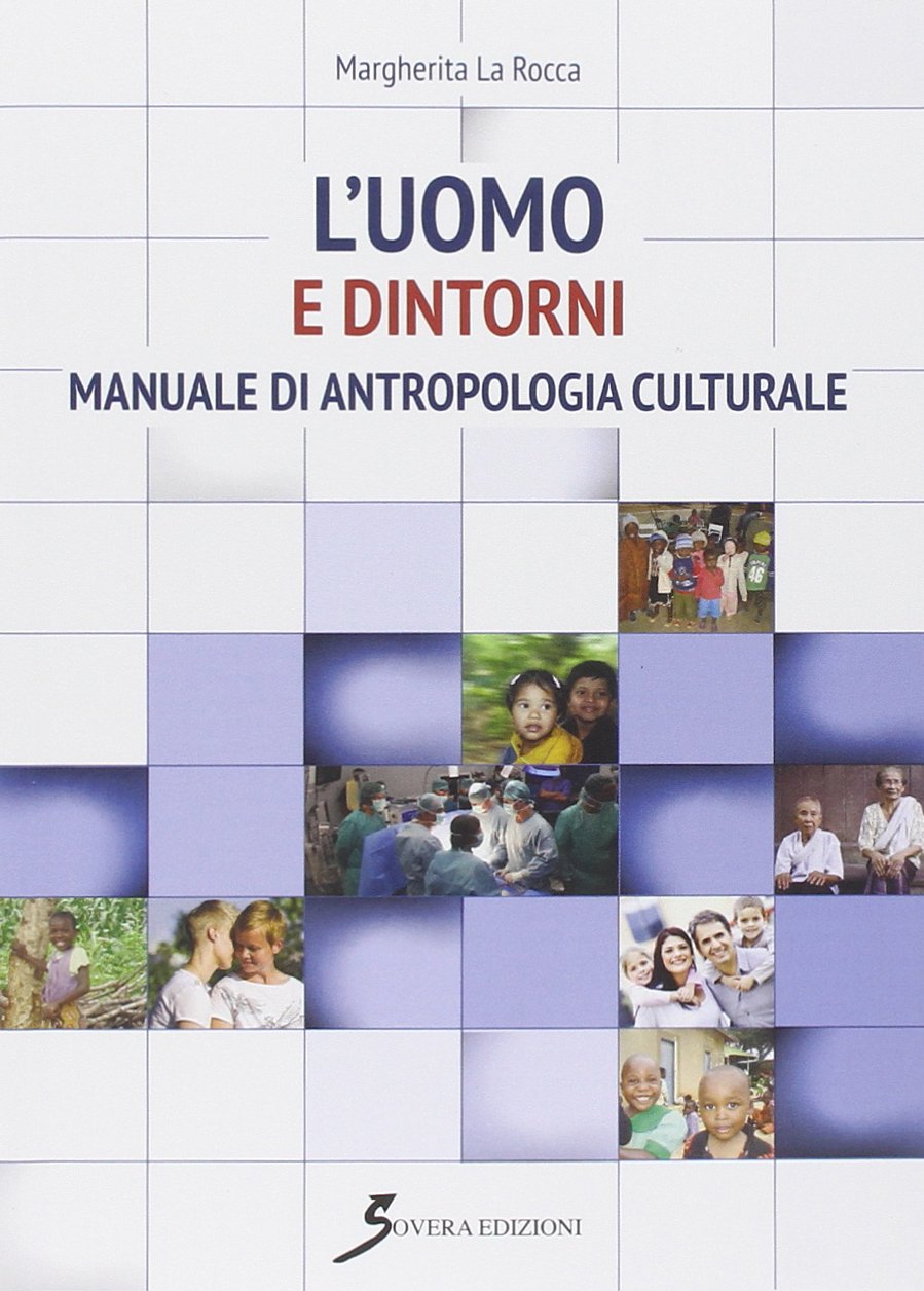 L'uomo e dintorni. Manuale di antropologia culturale book