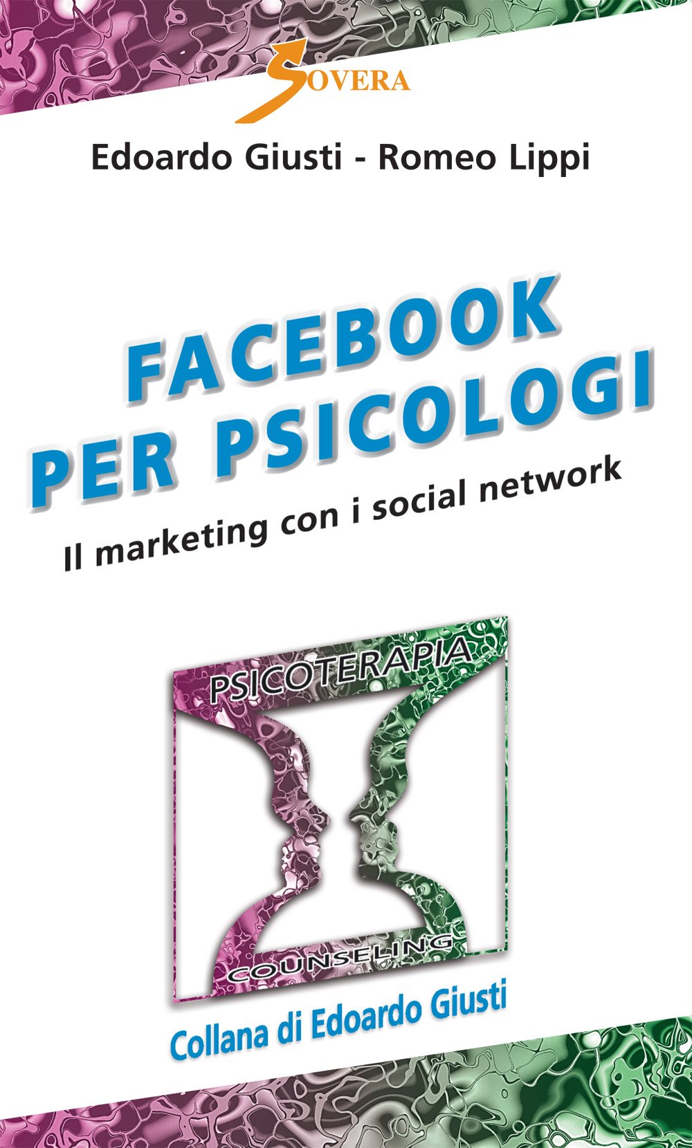 Facebook per psicologi. Il marketing con i social network book