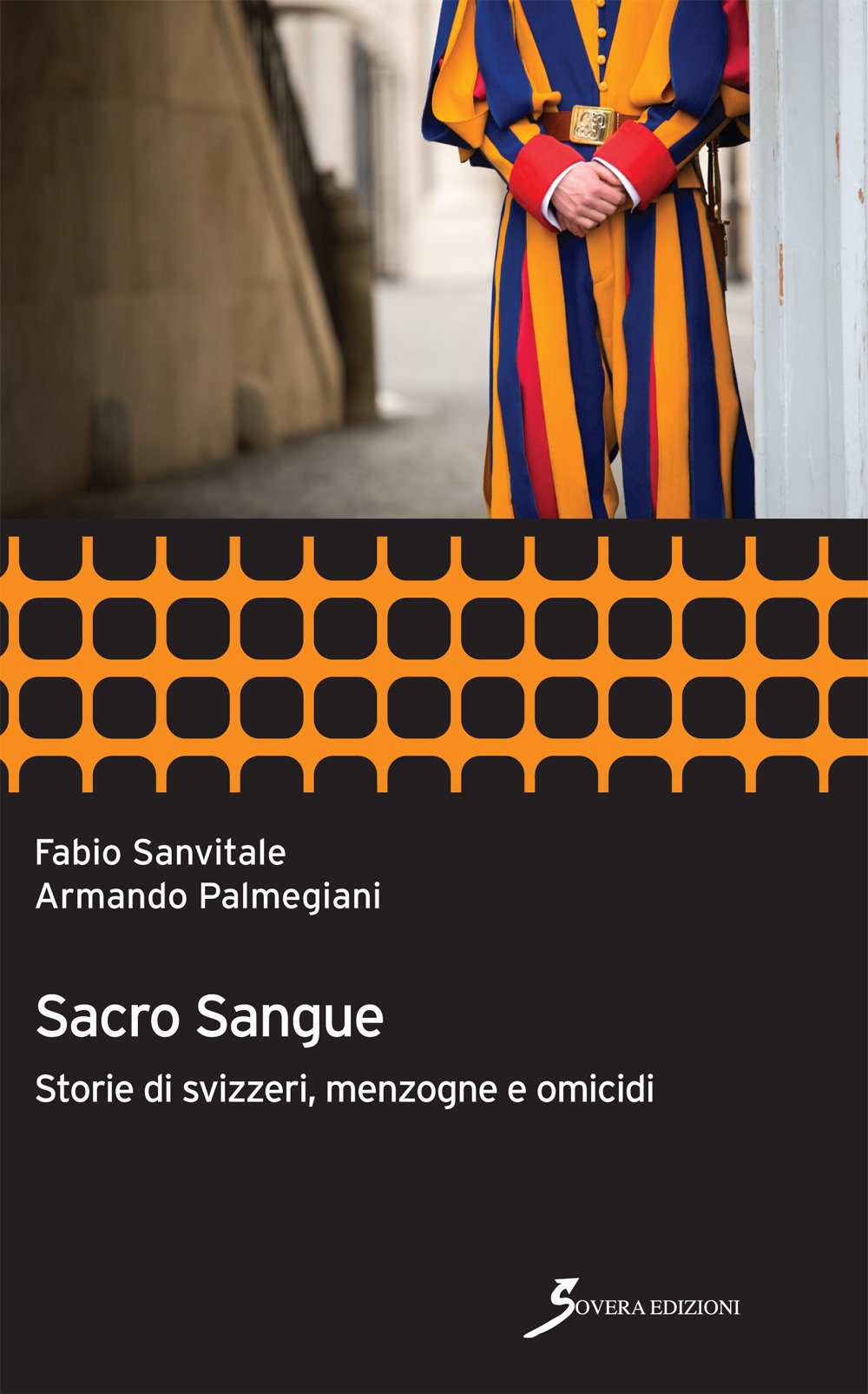 Sacro sangue. Storie di svizzeri, menzogne e omicidi book