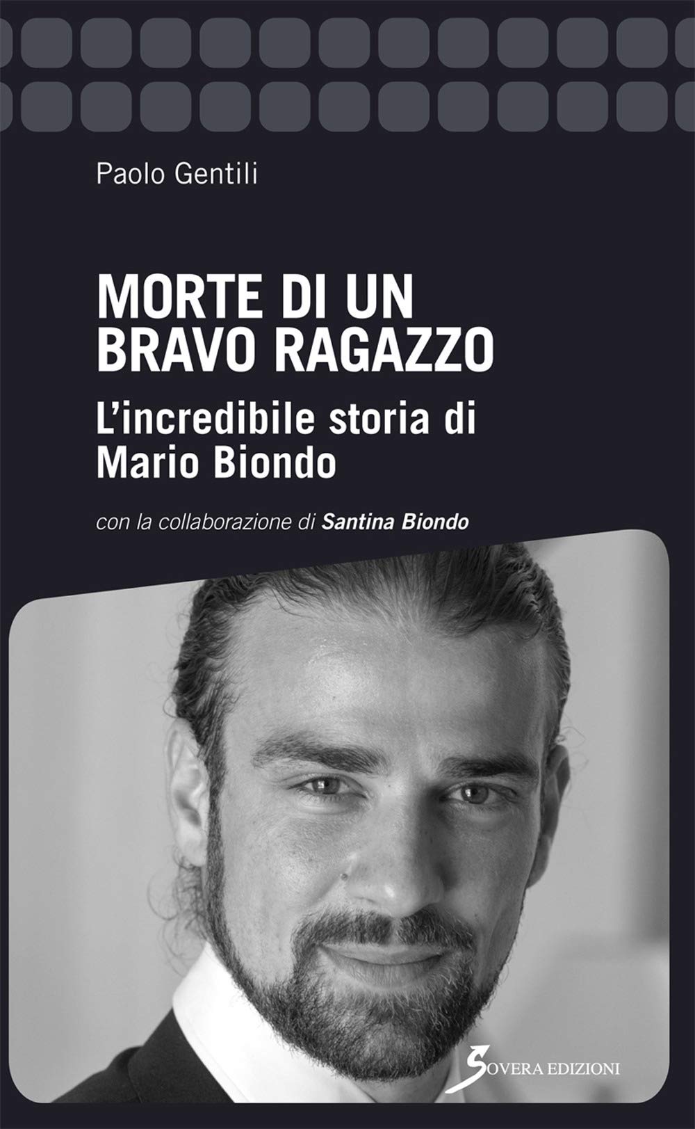 Morte di un bravo ragazzo. L'incredibile storia di Mario Biondo book