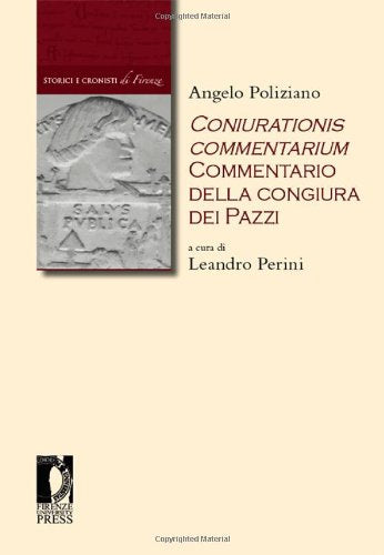 Coniurationis commentarium. Commentario alla congiura dei pazzi (Biblioteca di storia) Essays & Short Stories