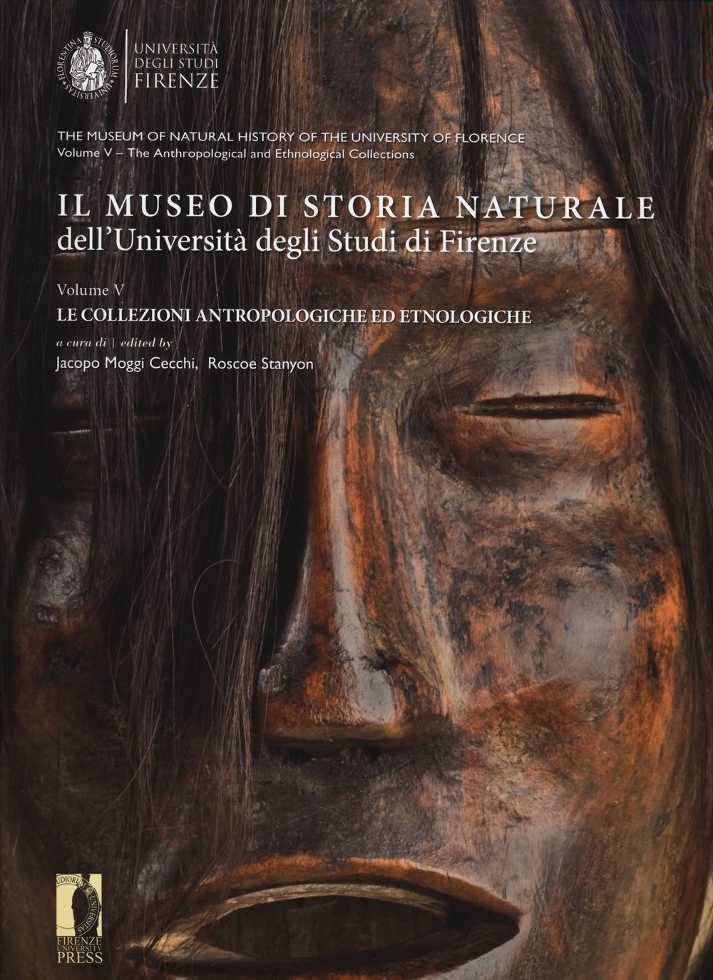 Il museo di storia naturale dell'università degli studi di Firenze. Le collezioni antropologiche ed etnologiche. Ediz. italiana e inglese (Cataloghi e collezioni) Social Sciences