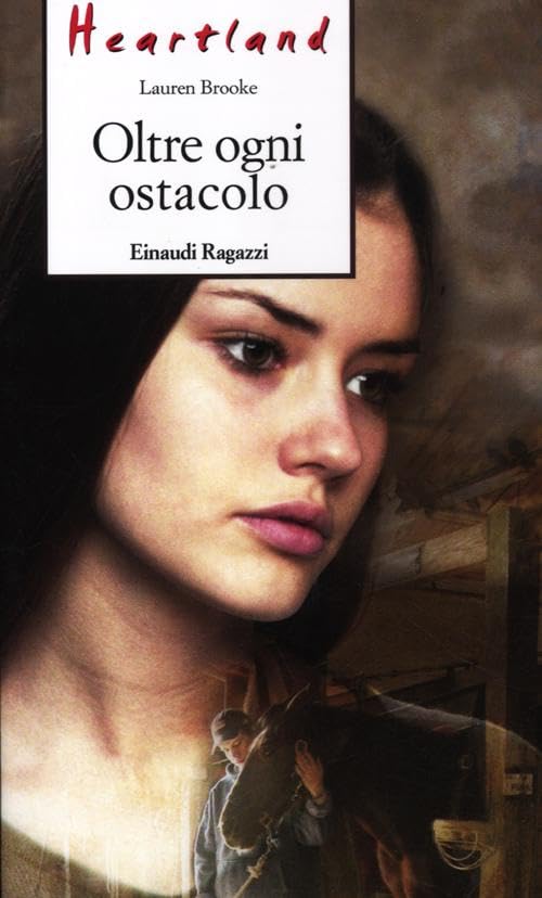 Oltre ogni ostacolo. Heartland (Storie e rime) Novels & Short Stories