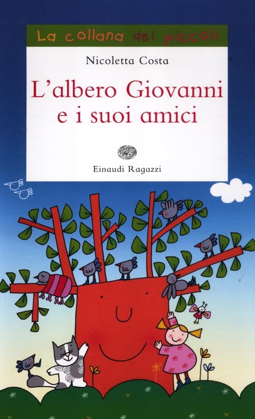 L'albero Giovanni e i suoi amici (La collana dei piccoli) Children's books