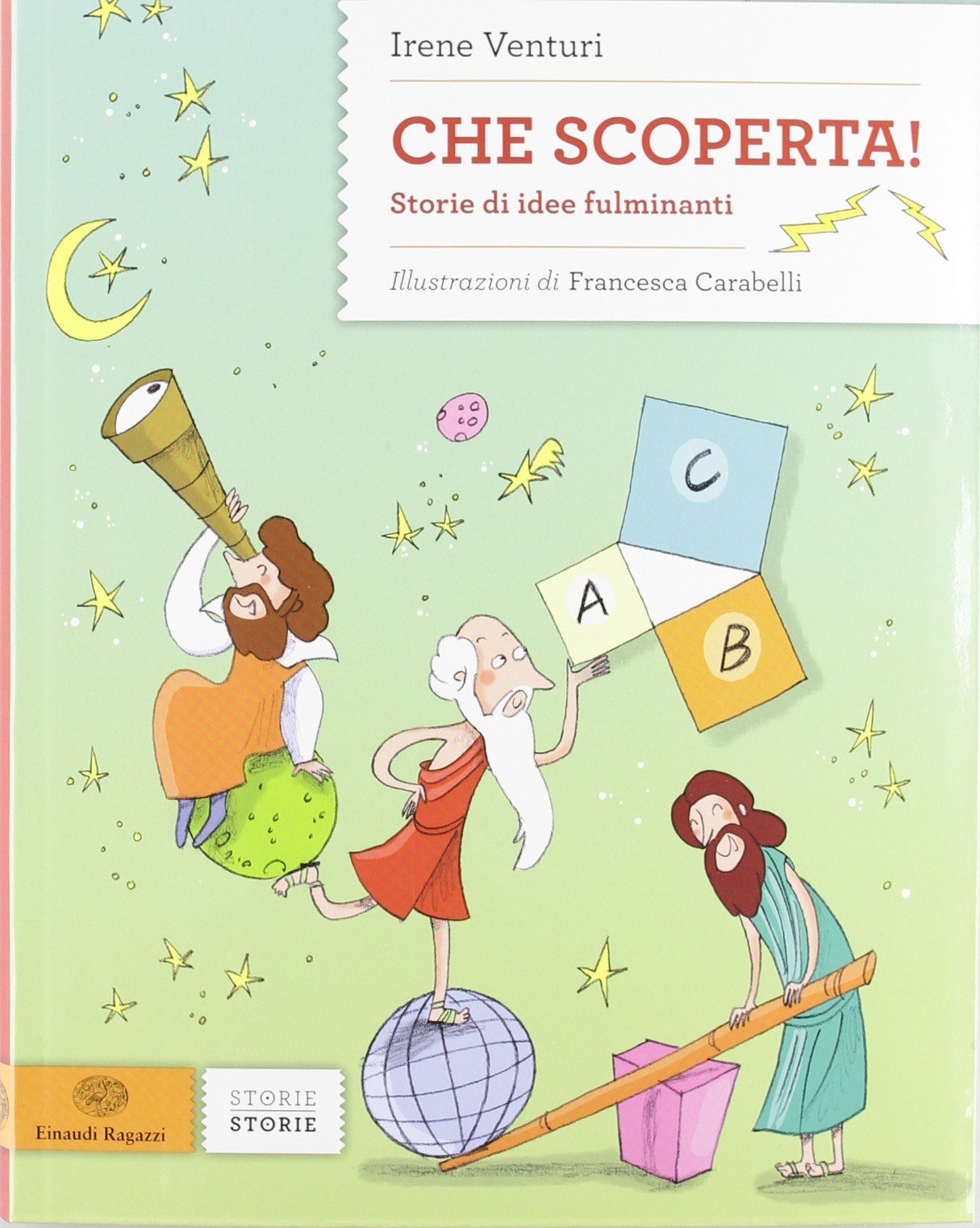 Che scoperta! Storie di idee fulminanti Non-fiction