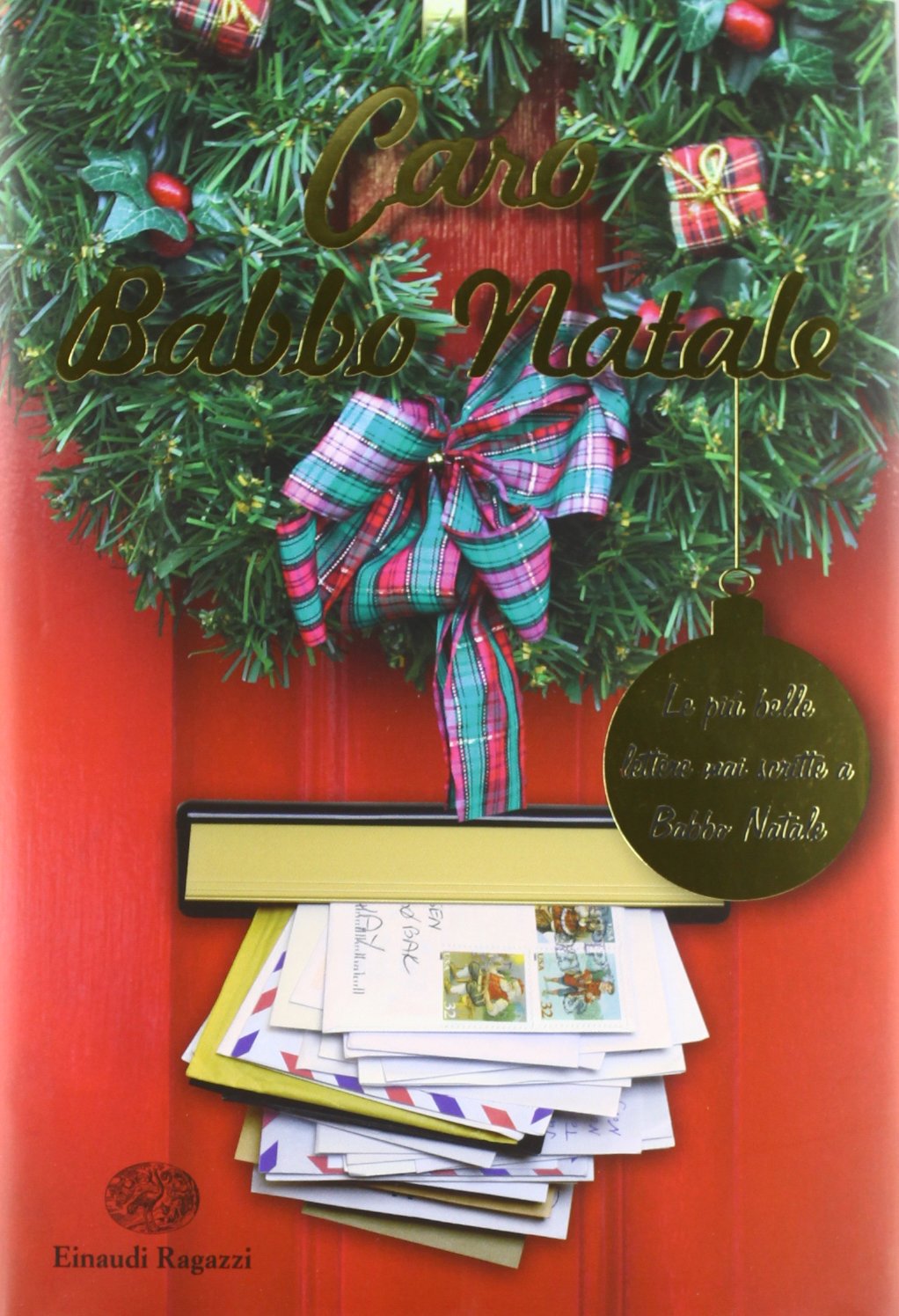 Caro Babbo Natale. Le più belle lettere mai scritte a Babbo Natale Novels & Short Stories