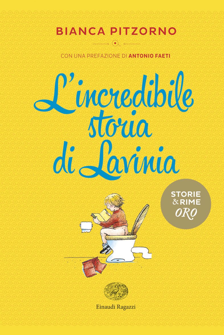 L'incredibile storia di Lavinia (Storie e rime. Oro) Novels & Short Stories