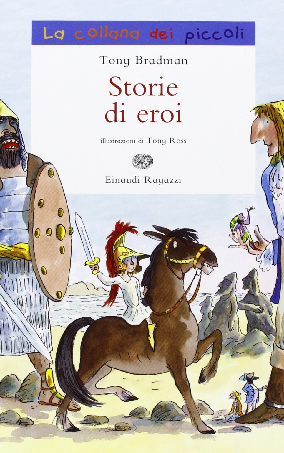 Storie di eroi (La collana dei piccoli) Fairy Tales & Legends