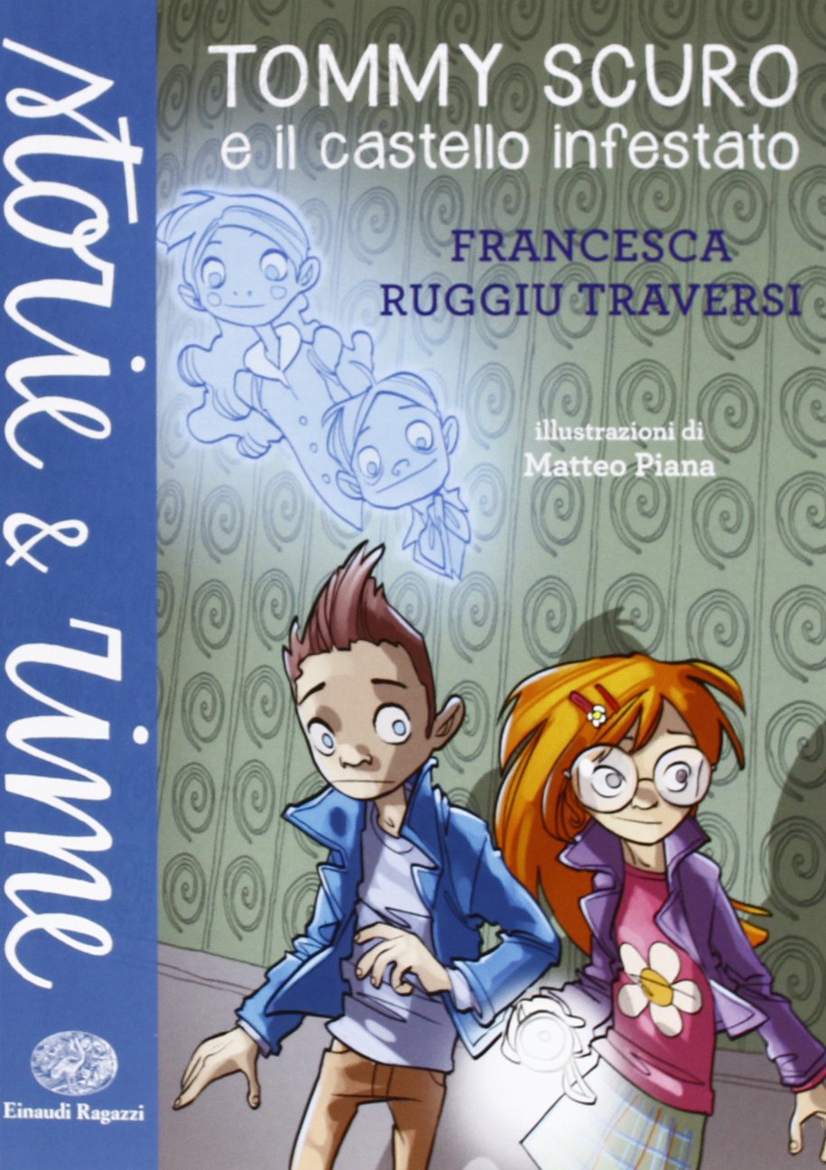 Tommy Scuro e il castello infestato (Storie e rime) Novels & Short Stories