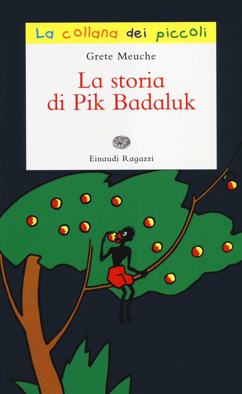 La storia di Pik Badaluk (La collana dei piccoli) Children's books