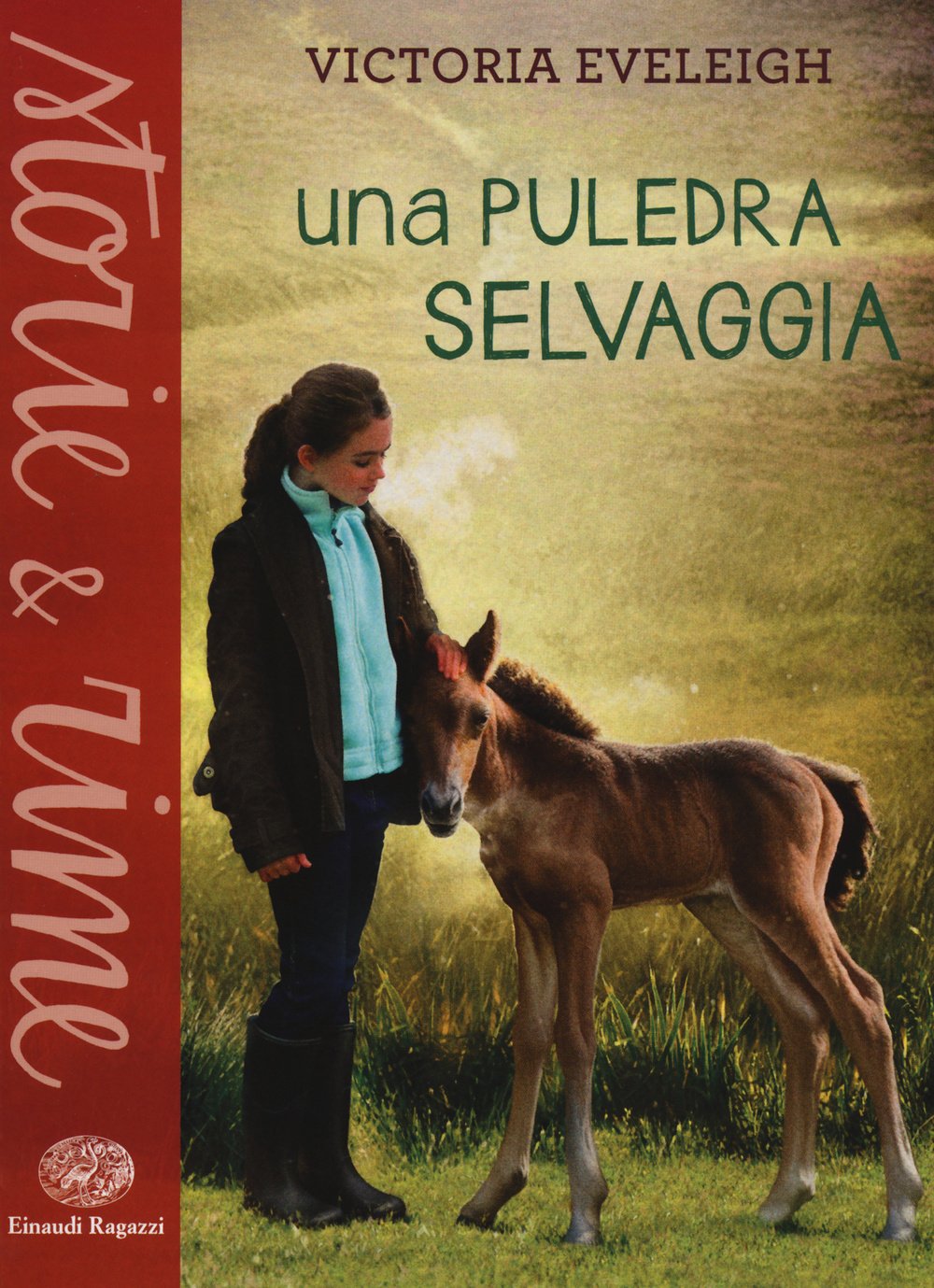 Una puledra selvaggia (Storie e rime) Novels & Short Stories